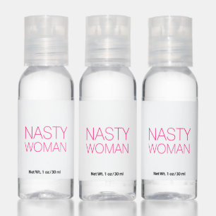 "nasty woman" hot pink, magenta, fuchsia hand sanitizer