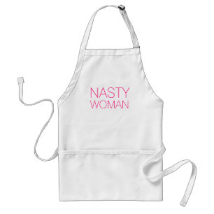 "nasty woman" hot pink, magenta, letters adult apron