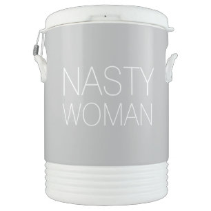 "Nasty Woman" - Igloo Half Gallon Beverage Cooler