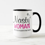 Nasty Woman - Safety Pin - Stronger Together Mug at Zazzle