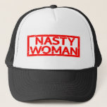Nasty Woman Stamp Trucker Hat