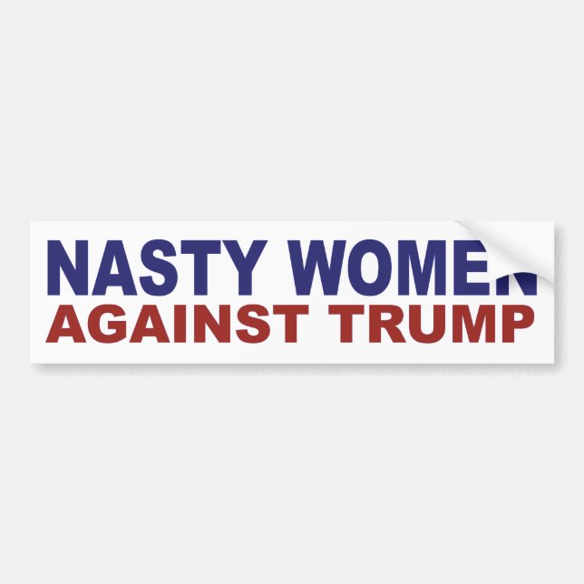 Nasty Woman Sticker Nasty Women Against Trump (Front)