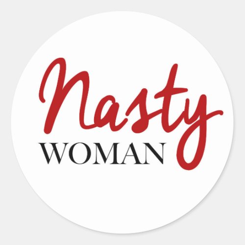Nasty Woman stickers