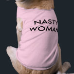 NASTY WOMAN TEE<br><div class="desc">Search "wowsmiley" for more products like this one.</div>