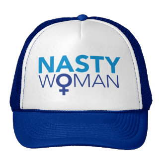 Nasty Woman Trucker Hat