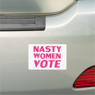 Nasty woman vote Hot pink magenta white elections Car Magnet