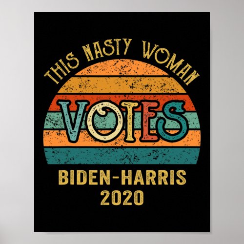 Nasty Woman Votes Biden Harris 2020 1  Poster