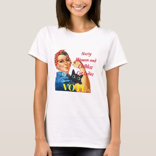 Nasty Women and Cat Ladies T_Shirt