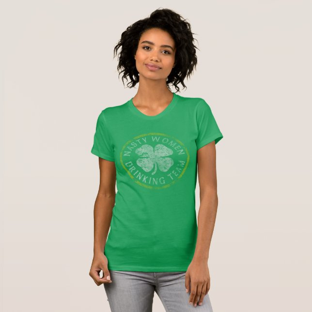 Nasty Women Drinking Team St Pattys Day T-Shirt (Front Full)