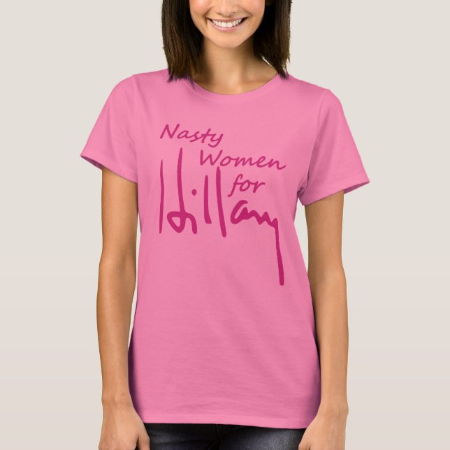 Nasty Women for Hillary Clinton Signature Tee (Front)