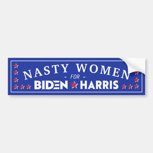 NASTY WOMEN FOR JOE BIDEN  KAMALA HARRIS 2020 BUMPER STICKER