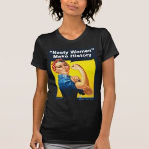 Nasty Women - Rosie the Riveter T-Shirt