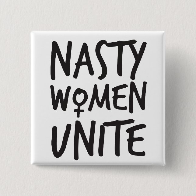 Nasty Women Unite Button (Front)