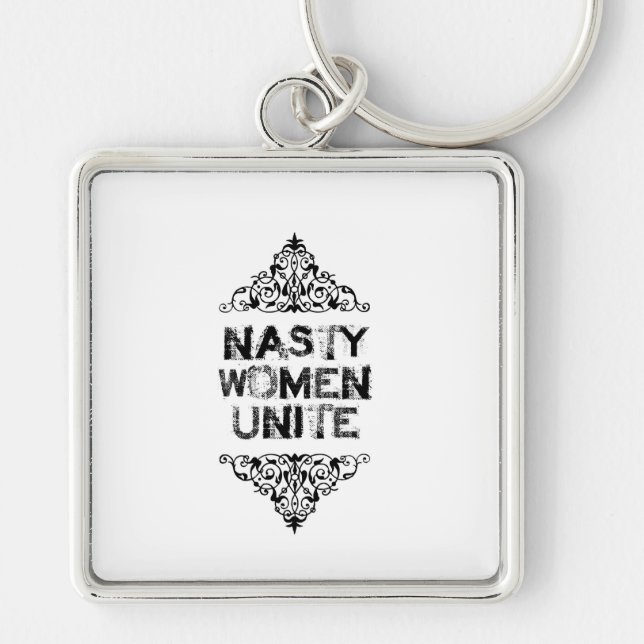 Nasty Women Unite Key Chain (Front)