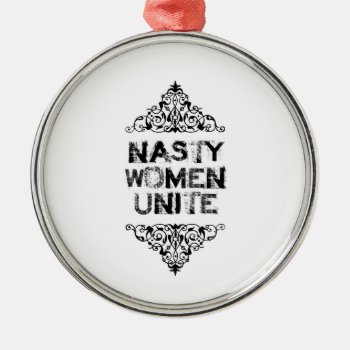 Nasty Women Unite Ornament by NoShrinkingViolet at Zazzle