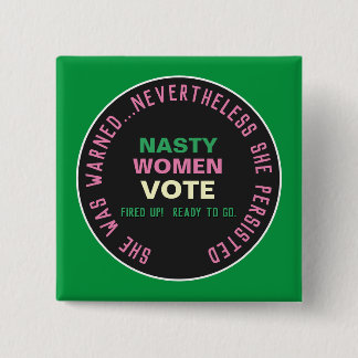 NASTY WOMEN VOTE 2020 Campaign Button