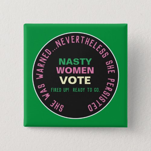 NASTY WOMEN VOTE 2020 Campaign Button