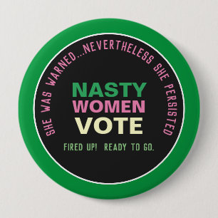 NASTY WOMEN VOTE 2024 Campaign Button (Pink Green)