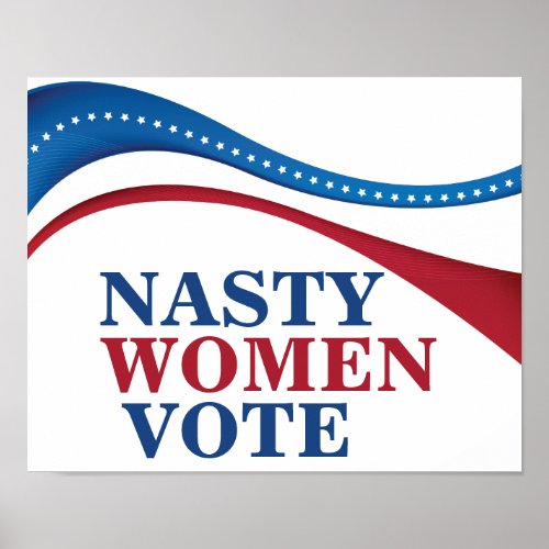 Nasty Women Vote American Flag Feminist Political Poster