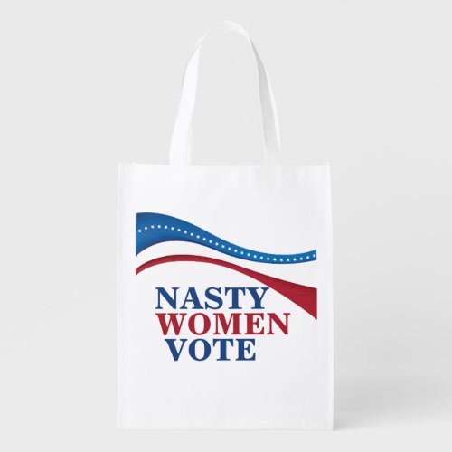 Nasty Women Vote American Flag Feminist Voter Grocery Bag