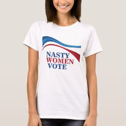 Nasty Women Vote American Flag Feminist Women&#39;s T-Shirt