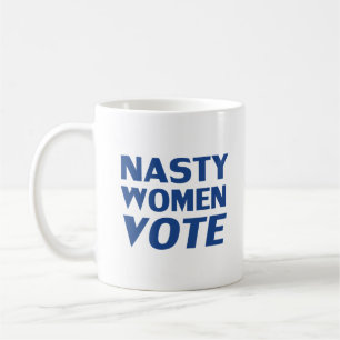 Nasty women vote - Blue white coffee mug