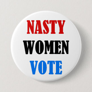 Nasty Women Vote button