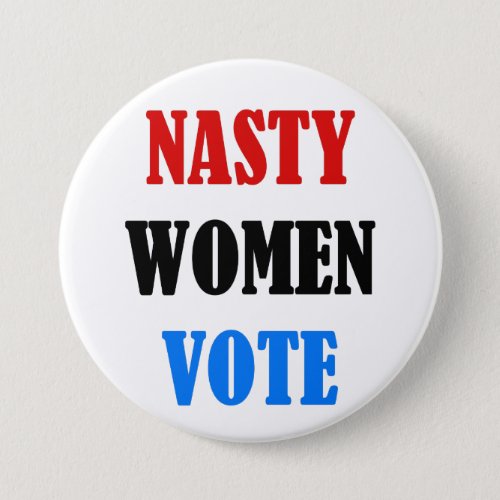 Nasty Women Vote button