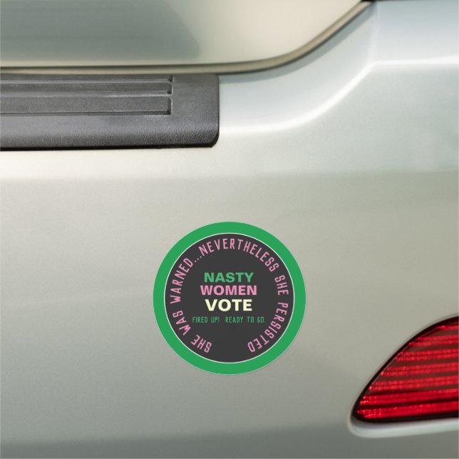 Nasty Women VOTE Campaign 2020 Car Magnet (In Situ)