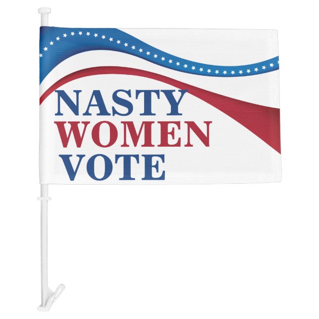 Nasty Women Vote Car Flag (Front)