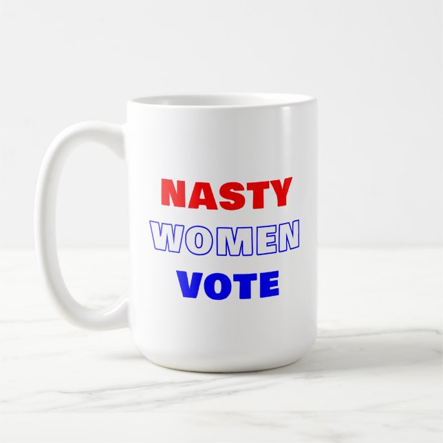 Nasty Women Vote Coffee Mug (Left)