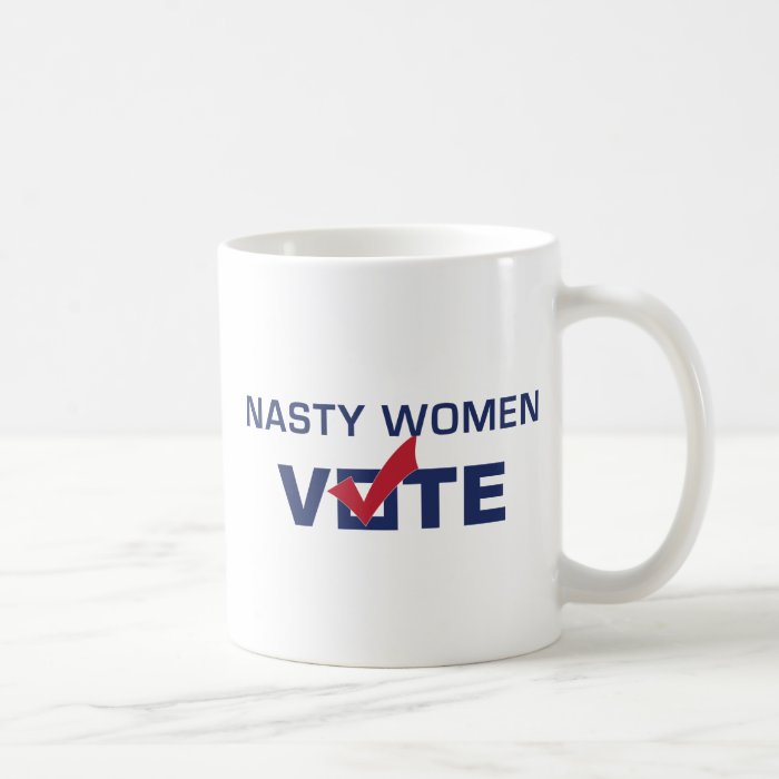 Download Nasty Women Vote Coffee Mug | Zazzle