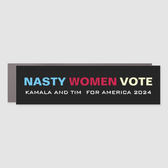 NASTY WOMEN VOTE HARRIS WALZ CAMPAIGN 2024 CAR MAGNET (Front)