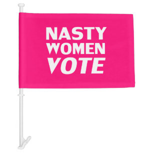 "Nasty Women Vote" hot pink, magenta Car Flag