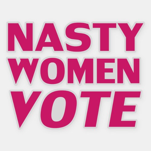 Nasty Women Vote hot pink modern typography Sticker