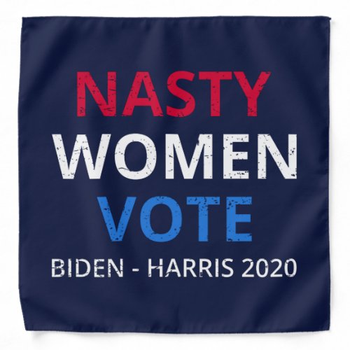 Nasty Women Vote I Bandana