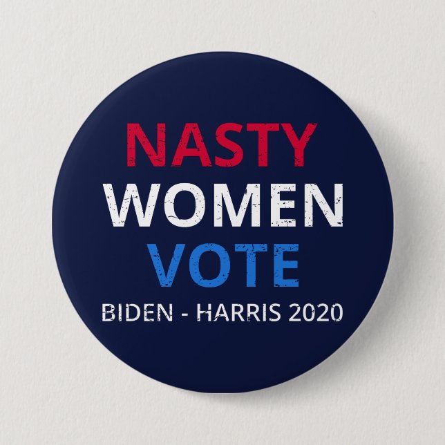 Nasty Women Vote I Button (Front)