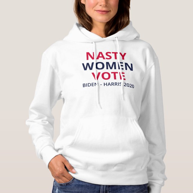 Nasty Women Vote I Hoodie (Front)