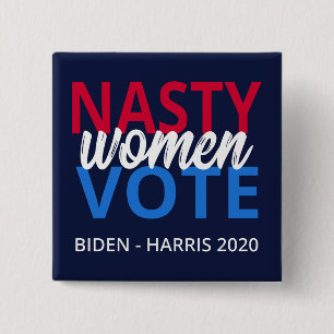 Nasty Women Vote II Button