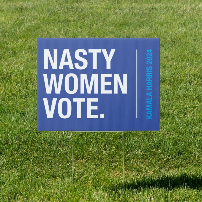 Nasty Women Vote Yard Sign | Kamala Harris 2024 (Insitu)
