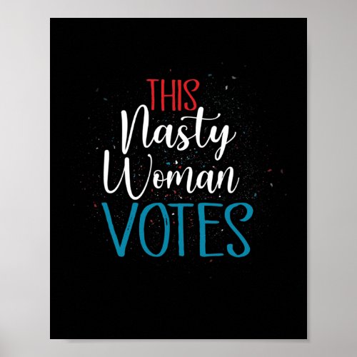 Nasty Women Votes Biden Harris 2020 Feminist Elect Poster