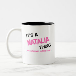Natalia thing you wouldn't understand name novelty Two-Tone coffee mug