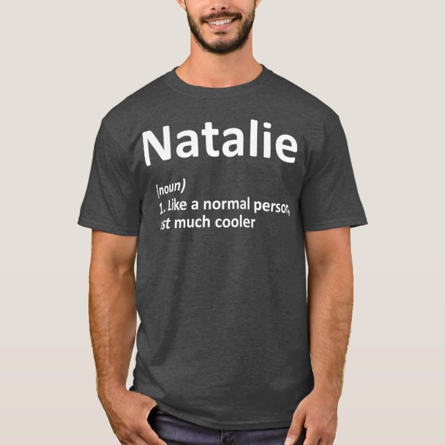 NATALIE Definition Personalized Funny Birthday T-Shirt (Front)