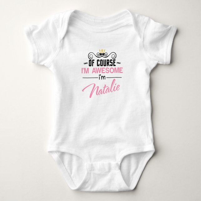 Natalie Of Course I'm Awesome Baby Bodysuit (Front)