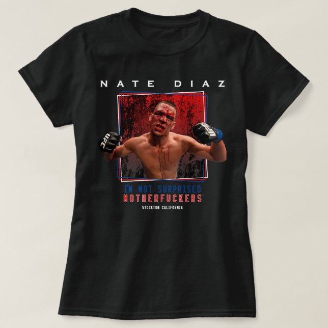 Nate Diaz I&x27;m Not Surprised Essential T Shirt (Design Front)