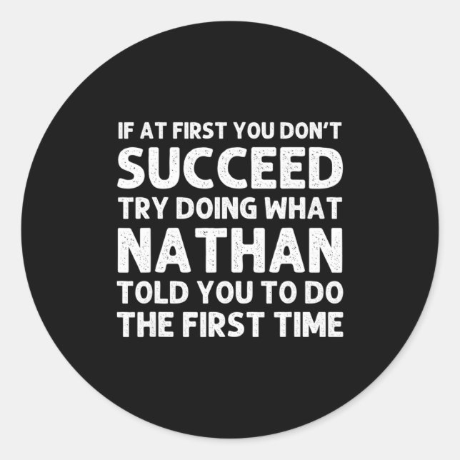 Nathan Gift Name D Birthday Funny Chris  Classic Round Sticker (Front)