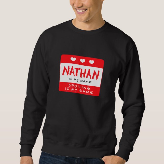 Nathan Is My Name Personalized Nickname Custom Ali Sweatshirt (Front)