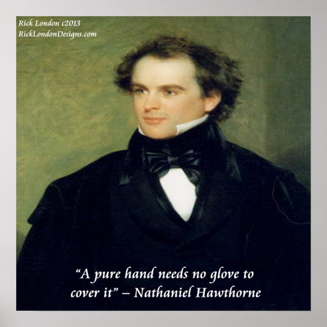 Nathaniel Hawthorne Pure Hands Wisdom Quote Poster (Front)