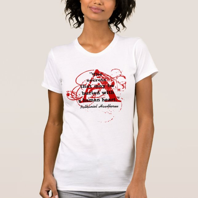 Nathaniel Hawthorne Secrets quote scarlet letter T-Shirt (Front)