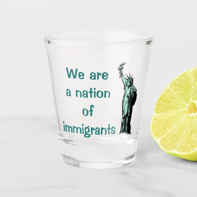 Nation of Immigrants Green Shot Glass